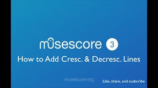 Musescore 3 How to Add Cresc amp Decresc Lines [upl. by Gannes]