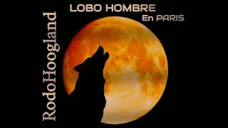 Lobo hombre en paris [upl. by Hsilgne]