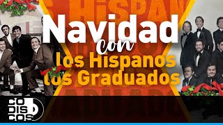 Los 30 Mejores Los Hispanos y Los Graduados  Audio [upl. by Siro]