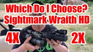 Sightmark Wraith HD 4X VS 2X Which Do I Choose [upl. by Reimer]