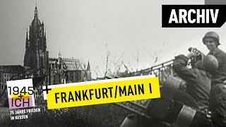 Frankfurt aM 1  1945 und ich  Archivmaterial [upl. by Burt]