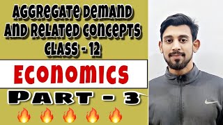 Aggregate demand and related concepts  Macroeconomics  Class 12  part  3 [upl. by Bourne]