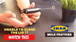 IKEA Milk Frother Battery Installation and Trick To Close the Lid [upl. by Ilrebma]