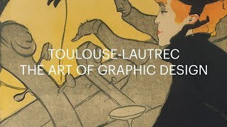 ToulouseLautrec  The Art of Graphic Design [upl. by Vincenta241]