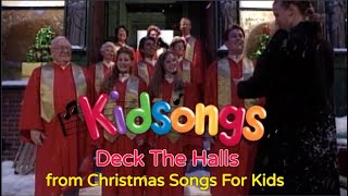 Deck The Halls  Best Kids Christmas Songs  Kidsongs [upl. by Bonucci]