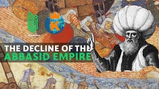 How did the Abbasid Caliphate Collapse  833CE  1258CE  Al Muqaddimah amp Knowledgia [upl. by Anoi]