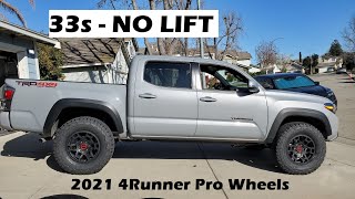 33s NO LIFT  2021 4Runner TRD Pro Wheels on My Tacoma [upl. by Devlin]