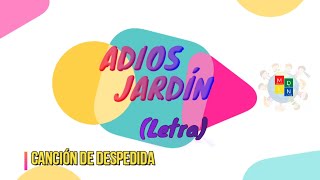 ADIOS JARDÍN  LETRA [upl. by Nnodnarb]