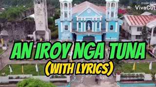 AN IROY NGA TUNA LYRICS [upl. by Eves]