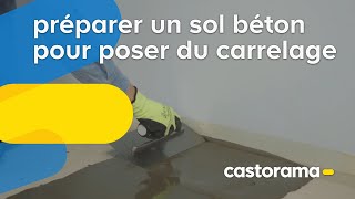 Comment préparer un sol béton pour poser du carrelage  Castorama [upl. by Esadnac]